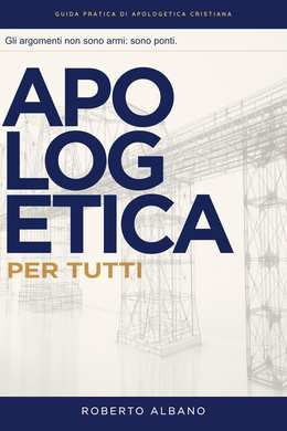 Copertina del libro Apologetica per tutti di Roberto Albano